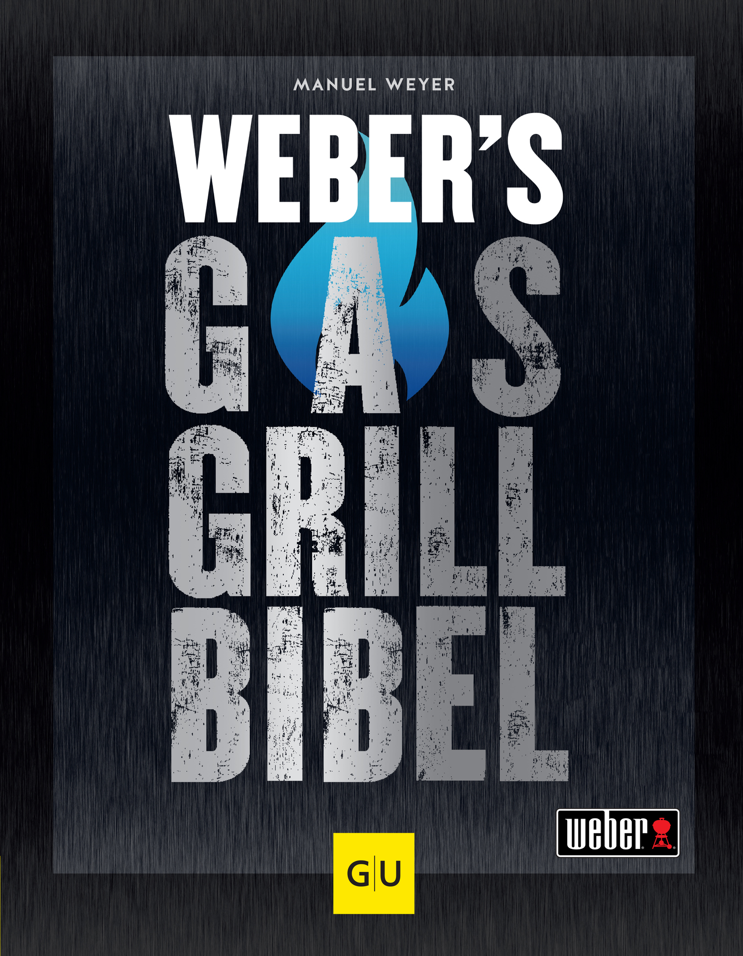 Weber´s Gasgrillbibel